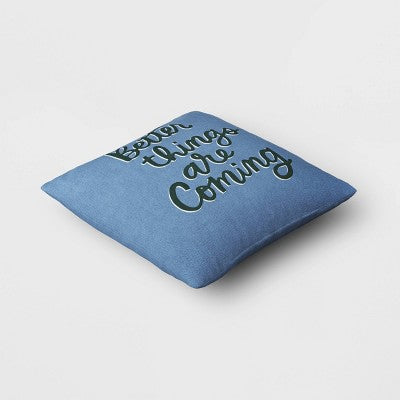  'Better Things Are Coming' Embroidered Cotton Square Throw Pillow Blue - Room Essentials™